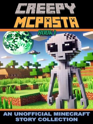 cover image of Creepy McPasta Book 1 an Unofficial Minecraft Story Collection